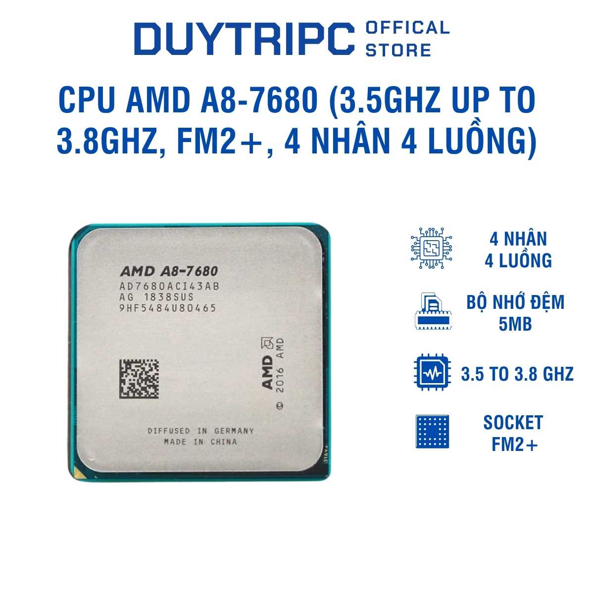 CPU AMD A8-7680 (3.5GHz Up to 3.8GHz, FM2+, 4 Nhân 4 Luồng) - Bộ vi xử lý tích hợp đồ họa Radeon R7 chính hãng, CPU AMD A8 7680 Box giá rẻ chuẩn SEO